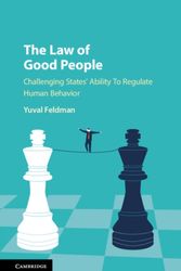 Cover Art for 9781107137103, The Law of Good PeopleChallenging States' Ability To Regulate Human B... by Yuval Feldman
