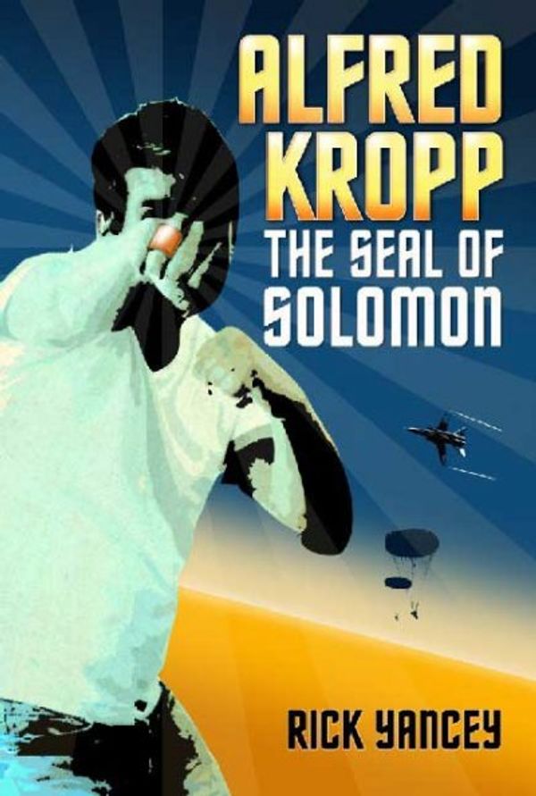 Cover Art for 9781599900452, Alfred Kropp: The Seal of Solomon by Rick Yancey