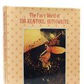 Cover Art for 9780713628340, The Fairy World of Ida Rentoul Outhwaite by Marcie Muir, Robert Holden