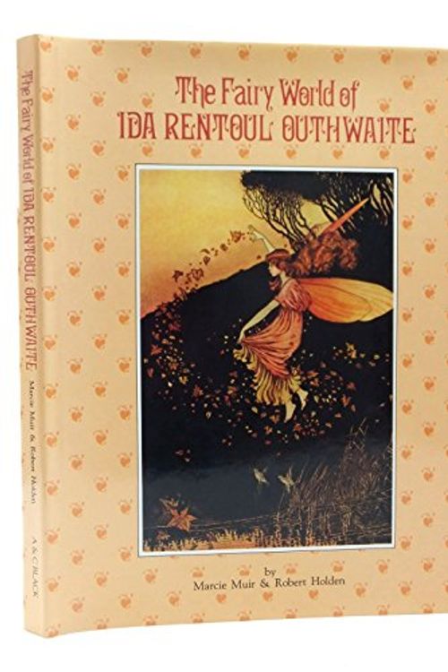 Cover Art for 9780713628340, The Fairy World of Ida Rentoul Outhwaite by Marcie Muir, Robert Holden