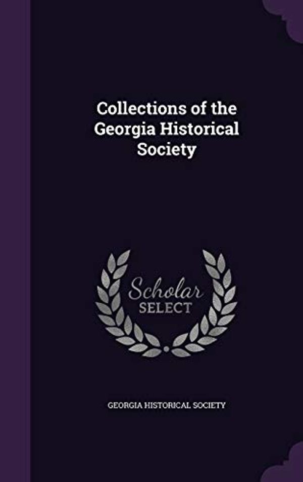 Cover Art for 9781341576560, Collections of the Georgia Historical Society by Georgia Historical Society