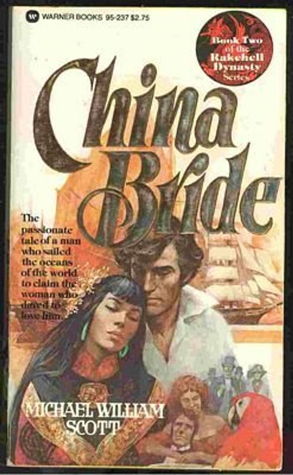 Cover Art for 9780446309486, China Bride: Rakehell Dynasty, Book Two by Michael W. Scott