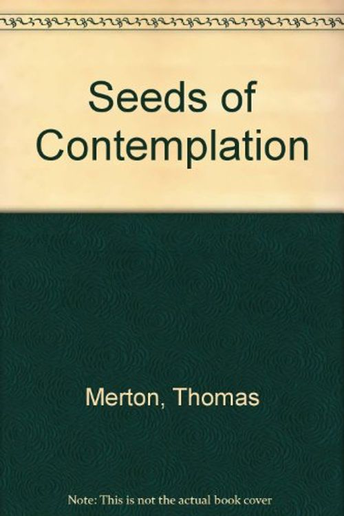 Cover Art for 9780313207563, Seeds of Contemplation by Thomas Merton