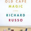 Cover Art for 9780307739940, That Old Cape Magic by Richard Russo