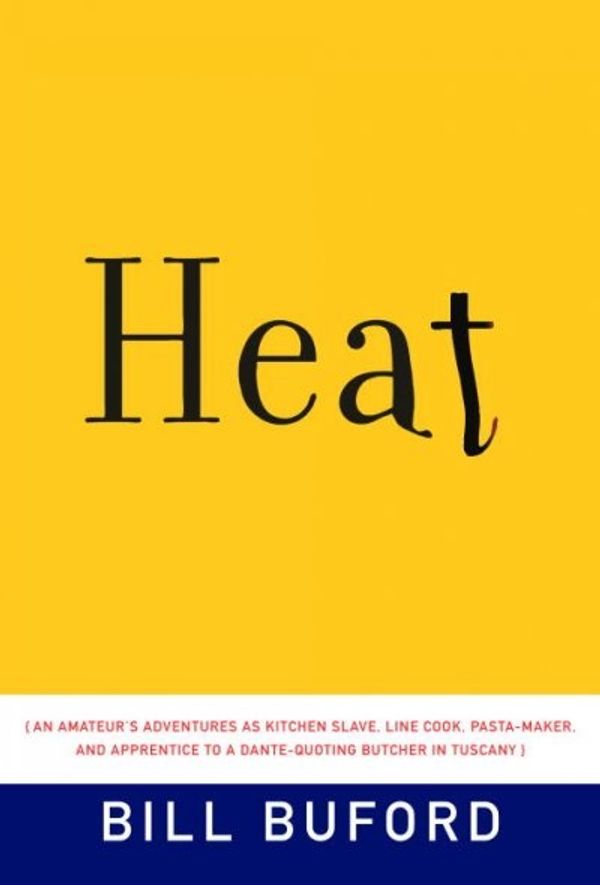 Cover Art for 9781400041206, Heat by Bill Buford