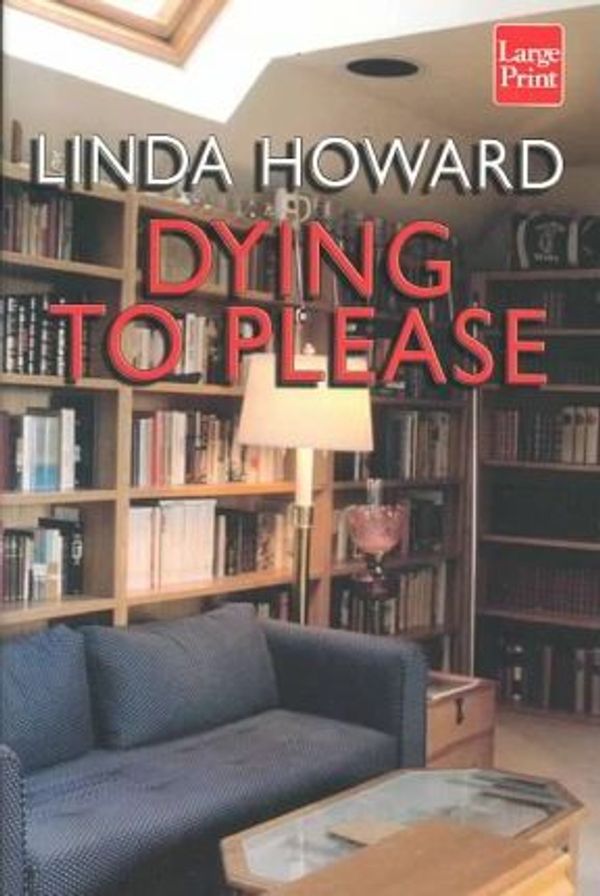 Cover Art for 9781587242434, Dying to Please by Howard, Linda