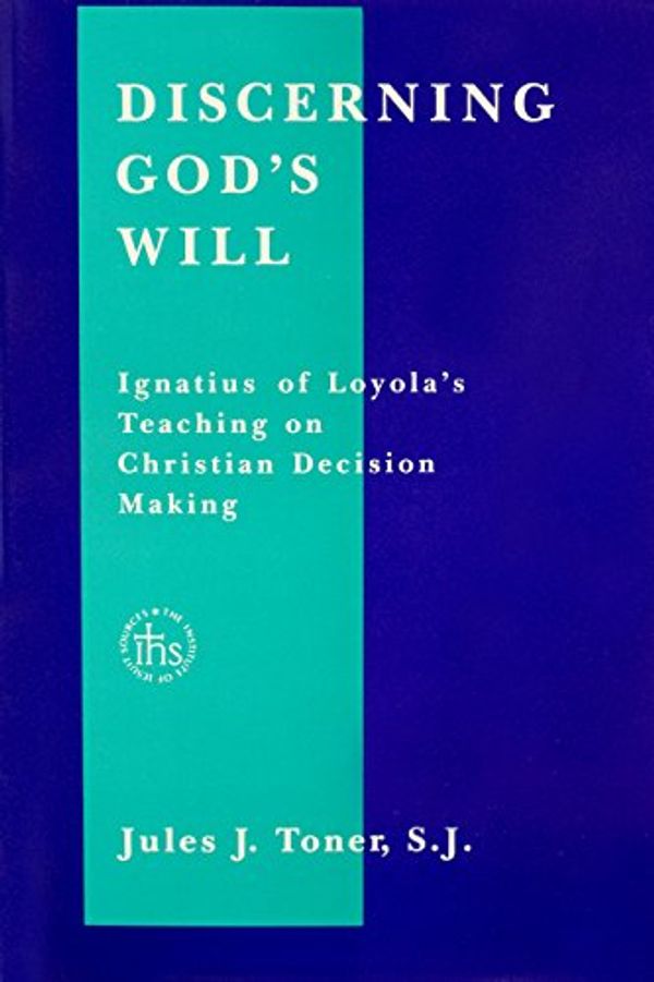 Cover Art for 9780912422831, Discerning God's Will by Jules J. Toner