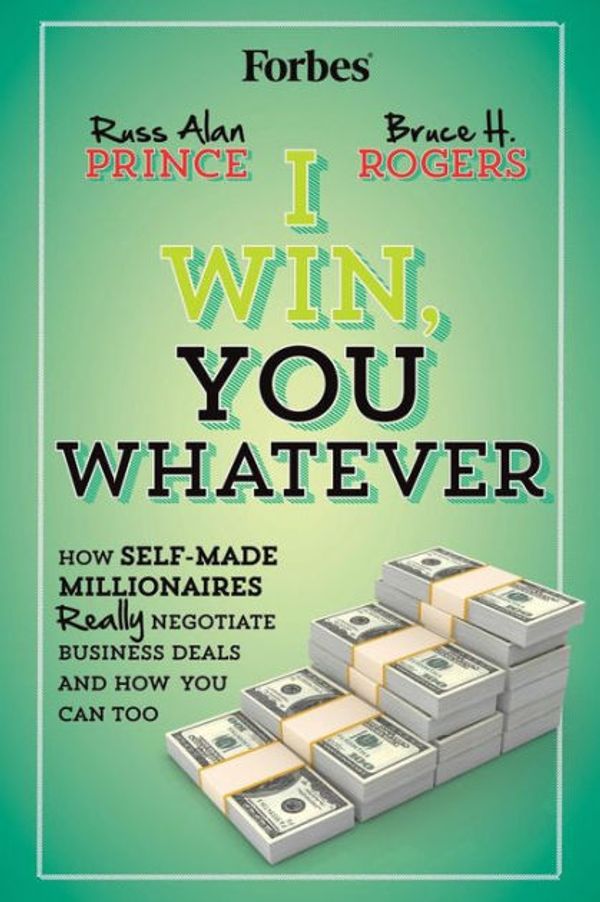 Cover Art for 9781483905020, I Win, You Whatever by Russ Alan Prince, Bruce H. Rogers