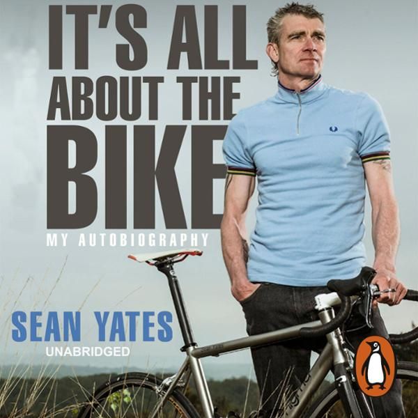 Cover Art for B00F0VFWSY, Sean Yates: It's All About the Bike (Unabridged) by Unknown