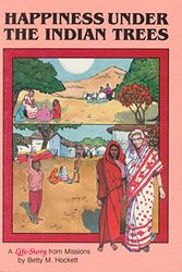 Cover Art for 9780913342565, Happiness under the Indian trees: The life-story of Catherine Cattell (George Fox Press life-story mission series) by Betty M Hockett