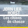Cover Art for B07P6D8PHS, Les chiens de chasse: Une enquête de William Wisting by Jorn Lier Horst