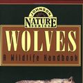 Cover Art for 9781555661588, Wolves: a Wildlife Handbook by Kim Long