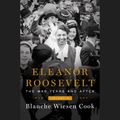 Cover Art for 9781524702823, Eleanor Roosevelt, Volume 3 by Blanche Wiesen Cook, Eliza Foss