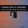 Cover Art for 9780226092034, A Brain for All Seasons by William H. Calvin