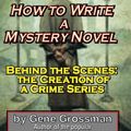 Cover Art for 9781450557900, How to Write a Mystery Novel by Gene Grossman