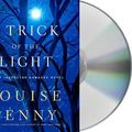 Cover Art for 9781427213204, A Trick of the Light by Louise Penny