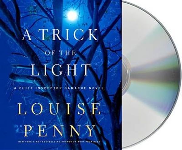 Cover Art for 9781427213204, A Trick of the Light by Louise Penny