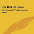Cover Art for 9781104238339, Our Roll of Honor by Jones, Julia Clinton