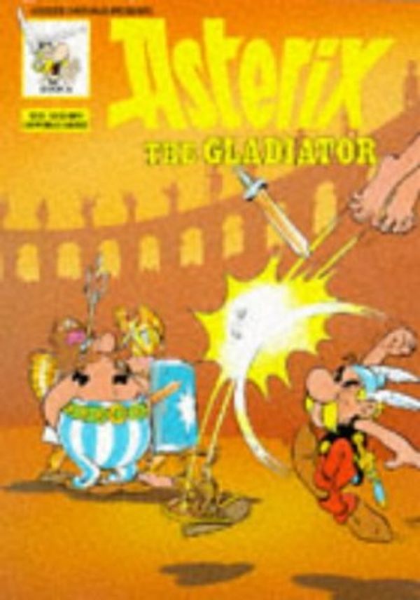 Cover Art for 9780340183205, Asterix the Gladiator (Classic Asterix paperbacks) by Uderzo Goscinny
