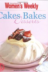 Cover Art for 9781863966504, Cakes, Bakes + Desserts ( " Australian Women's Weekly " ) by ACP Publishing Pty Ltd