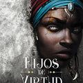 Cover Art for B085HWM1PX, Hijos de virtud y venganza (Hijos de sangre y hueso) (Spanish Edition) by Tomi Adeyemi