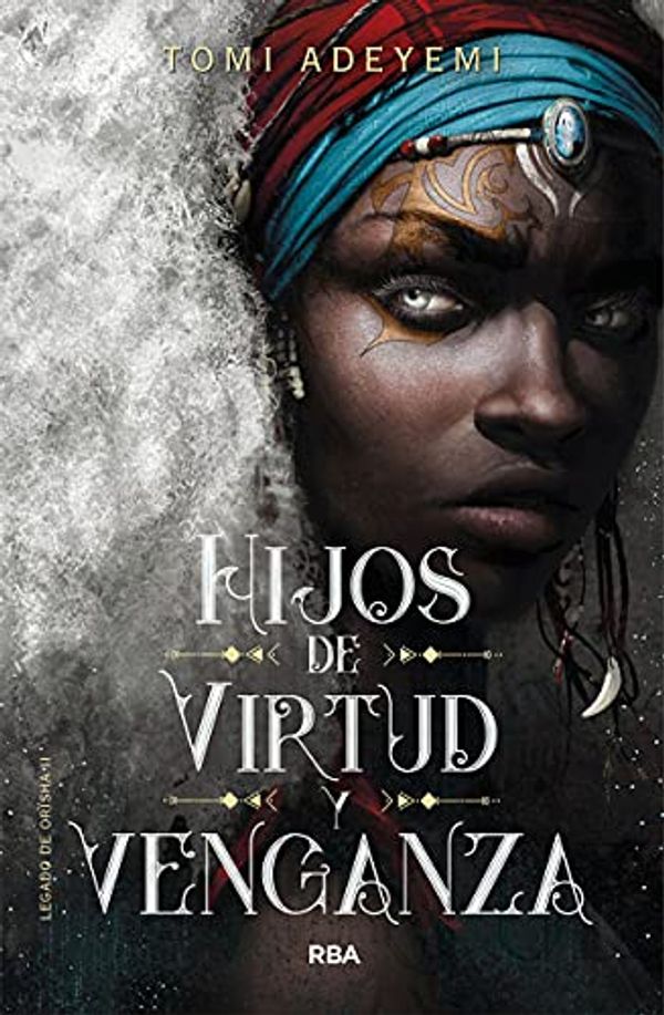 Cover Art for B085HWM1PX, Hijos de virtud y venganza (Hijos de sangre y hueso) (Spanish Edition) by Tomi Adeyemi