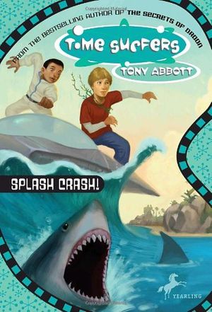 Cover Art for 9780553484625, Splash Crash! by Tony Abbott