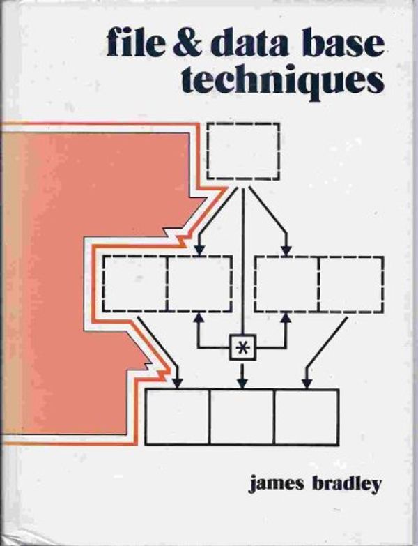 Cover Art for 9780030586736, File and Data Base Techniques (Hrw Series in Computer Science) by James Bradley