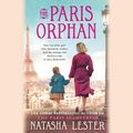 Cover Art for 9781549148484, The Paris Orphan by Natasha Lester