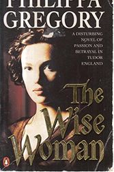 Cover Art for 9780140167818, The Wise Woman by Philippa Gregory