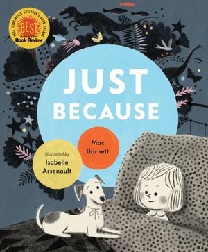 Cover Art for 9780763696801, Just Because by Mac Barnett