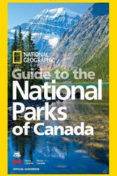 Cover Art for 9781426208058, National Geographic Guide to the National Parks of Canada by National Geographic