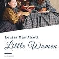 Cover Art for B0BMCRCZHD, Little Women by Alcott, Louisa May, Classics, HB