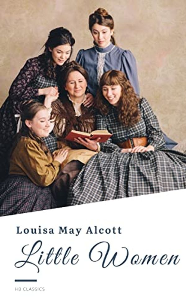 Cover Art for B0BMCRCZHD, Little Women by Alcott, Louisa May, Classics, HB