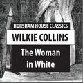 Cover Art for 1230000198585, The Woman in White by Wilkie Collins