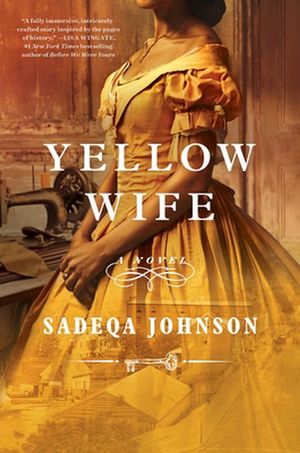 Cover Art for 9781982149109, Yellow Wife: A Novel by Sadeqa Johnson