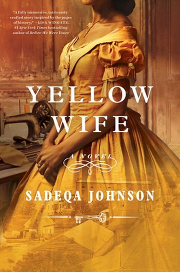 Cover Art for 9781982149109, Yellow Wife: A Novel by Sadeqa Johnson