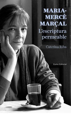 Cover Art for 9788497665308, Maria-Mercè Marçal. L'escriptura permeable by Caterina Riba
