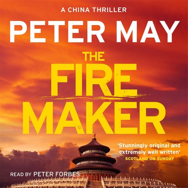 Cover Art for 9781784297657, The Firemaker by Peter May, Peter Forbes