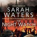 Cover Art for 9781844087563, The Night Watch by Sarah Waters