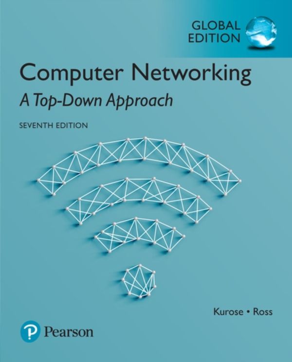 Cover Art for 9781292153599, Computer Networking: A Top-Down Approach, Global Edition by James Kurose, Keith Ross