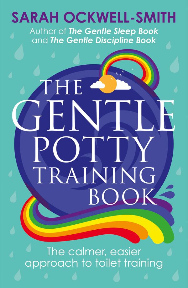 Cover Art for 9780349414447, The Gentle Potty Training Book: The calmer, easier approach to toilet training by Sarah Ockwell-Smith