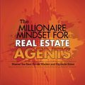 Cover Art for 9781478117759, The Millionaire Mindset for Real Estate Agents by Unknown