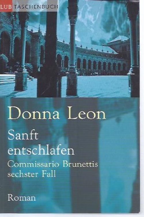 Cover Art for B004ZQYR0O, Sanft entschlafen : Commissario Brunettis sechster Fall ; Roman. by Unknown