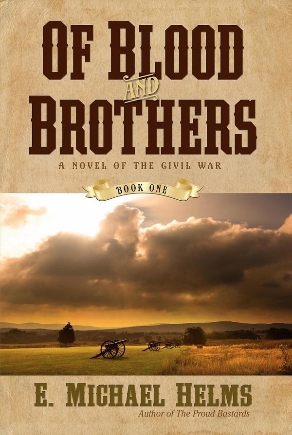 Cover Art for 9781940192017, Of Blood and Brothers by E. Michael Helms