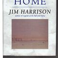 Cover Art for 9781864489798, The Road Home by Jim Harrison