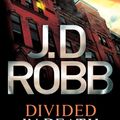 Cover Art for 9780748121915, Divided In Death: 18 by J. D. Robb