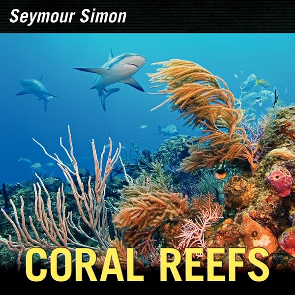 Cover Art for 9780061914959, Coral Reefs by Seymour Simon