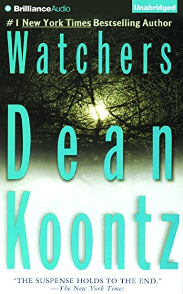 Cover Art for 9781501275890, Watchers (Brilliance Audio on Compact Disc) by Dean Koontz