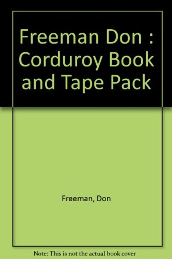 Cover Art for 9780140950632, Freeman Don : Corduroy Book and Tape Pack by Don Freeman